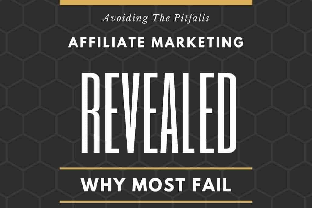 affiliate-marketing-revealed-why-most-fail